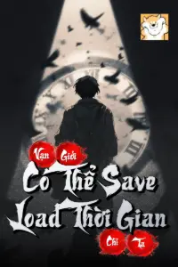 Vạn Giới Chỉ Ta Có Thể Save Load Thời Gian book cover