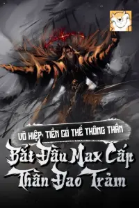 Võ Hiệp: Tiền Có Thể Thông Thần, Bắt Đầu Max Cấp Thần Đao Trảm book cover