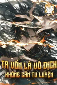 Vốn Là Vô Địch, Không Cần Tu Luyện book cover