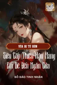 Vừa Bị Từ Hôn! Siêu Cấp Thiên Hậu Mang Em Bé Đến Ngăn Cửa book cover