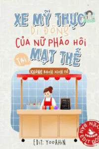 Xe Mỹ Thực Di Động Của Nữ Pháo Hôi Tại Mạt Thế book cover
