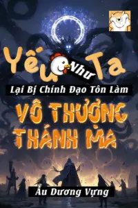 Yếu Gà Ta, Lại Bị Chính Đạo Nhân Sĩ Phụng Làm Vô Thượng Thánh Ma book cover